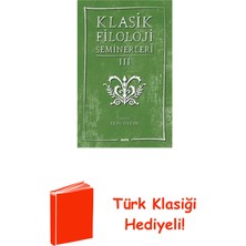 Klasik Filoloji Seminerleri 3 + Türk Klasiği Hediye