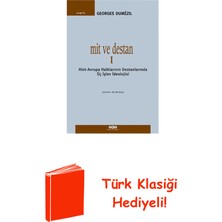 Yapı Kredi Yayınları Mit ve Destan I - Hint-Avrupa Halklarının Desta... + Türk Klasiği Hediye