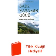 Say Sade Yaşamın Gucu - Epikur ve Tao'nun Izinde + Türk Klasiği Hediye