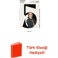 Felsefe Tarihi 5 - Aydınlanmadan Keat ve Hegel'e + Türk Klasiği Hediye