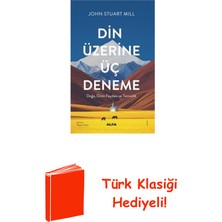 Din Üzerine Üç Deneme - Doğa Dinin Faydası ve T... + Türk Klasiği Hediye