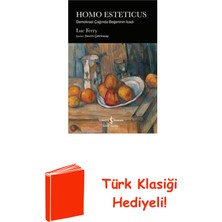 İş Bankası Kültür Yayınları Homo Esteticus - Demokrasi Çağında Beğeninin Icadı + Türk Klasiği Hediye