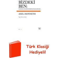 İthaki Yayınları Bizdeki Ben: Tanınma Teorisi Üzerine Incelemeler + Türk Klasiği Hediye