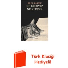 Metis Yayınları Ne Kitapsız Ne Kedisiz + Türk Klasiği Hediye