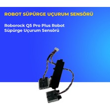 Ümit Maker Roborock Q5 Pro Plus Robot Süpürge Uçurum Sensörü