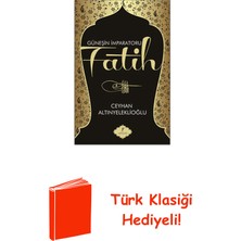 Artemis Yayınları Güneşin Imparatoru Fatih + Türk Klasiği Hediye