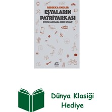 İletişim Yayınları Eşyaların Patriyarkası - Dünya Kadınlara Neden ... + Dünya Klasiği Hediye