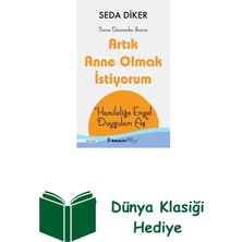 İnkılap Kitabevi Artık Anne Olmak Istiyorum + Dünya Klasiği Hediye
