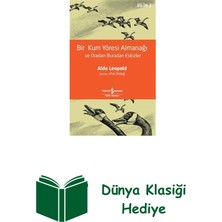 İş Bankası Kültür Yayınları Bir Kum Yöresi Almanağı ve Oradan Buradan Eskiz... + Dünya Klasiği Hediye