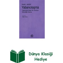 İletişim Yayınları Yabancılaşma: Toplumsal - Felsefi Bir Sorunun G... + Dünya Klasiği Hediye