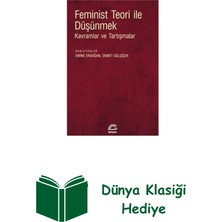 İletişim Yayınları Feminist Teori Ile Düşünmek - Kavramlar ve Tart... + Dünya Klasiği Hediye