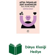 İletişim Yayınları Aptal Insanlar Zeki Makineler - Insan Insanlık ... + Dünya Klasiği Hediye
