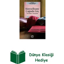 İletişim Yayınları Küreselleşme Çağında Göç - Kavramlar Tartışmalar + Dünya Klasiği Hediye