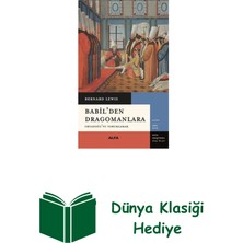 Babil'den Dragomanlara - Ortadoğu'yu Yorumlamak + Dünya Klasiği Hediye