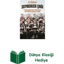 Kronik Kitap Zeybekler Çağı: 2 .abdülhamid'den Ittihatçılara... + Dünya Klasiği Hediye