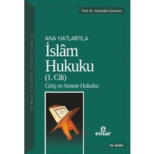 Anahatlarıyla Islam Hukuku 1: Ana Hatlarıyla