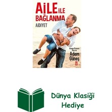 Timaş Yayınları Aidiyet - Aile Ile Bağlanma + Dünya Klasiği Hediye