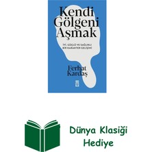 Timaş Yayınları Kendi Gölgeni Aşmak - Iyi Güçlü ve Sağlıklı Bir... + Dünya Klasiği Hediye