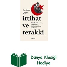Ittihat ve Terakki : Ihtilaller Cinayetler Darb... + Dünya Klasiği Hediye