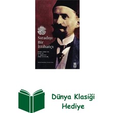 Timaş Yayınları Sıradışı Bir Ittihatçı + Dünya Klasiği Hediye