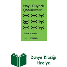 Epsilon Yayınevi Hayli Duyarlı Çocuk - Hassas Ruhlar Için Kılavuz + Dünya Klasiği Hediye