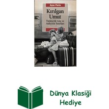 İletişim Yayınları Kırılgan Umut: Türkiye'de Göç ve Aidiyetin Sını... + Dünya Klasiği Hediye