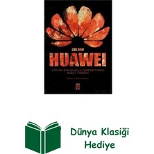 Timaş Yayınları Huawei - Çin'in En Güçlü Şirketinin Gizli Tarihi + Dünya Klasiği Hediye