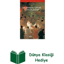 Geleneksel Çin'de Günlük Hayat - Tang Hanedanlığı + Dünya Klasiği Hediye