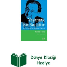 Say Yaşamak Bir Sanattır - Erich Fromm'un Hayatı Ve... + Dünya Klasiği Hediye