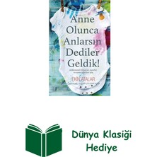 Artemis Yayınları Anne Olunca Anlarsın Dediler Geldik! + Dünya Klasiği Hediye