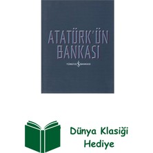 İş Bankası Kültür Yayınları Atatürk'ün Bankası + Dünya Klasiği Hediye