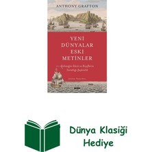 Yeni Dünyalar Eski Metinler - Geleneğin Gücü Ve... + Dünya Klasiği Hediye