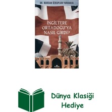 Kronik Kitap Ingiltere Ortadoğu'ya Nasıl Girdi? + Dünya Klasiği Hediye
