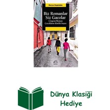 İletişim Yayınları Biz Romanlar Siz Gacolar + Dünya Klasiği Hediye