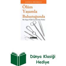 Epsilon Yayınevi Ölüm Yaşamla Buluştuğunda - Bir Organ Nakli Cer... + Dünya Klasiği Hediye