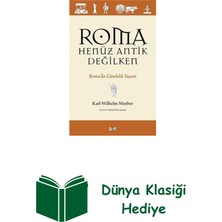 Say Roma Henuz Antik Değilken - Roma'da Gundelik Yaşam + Dünya Klasiği Hediye