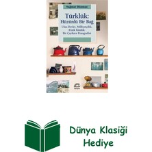 İletişim Yayınları Türklük: Hüzünlü Bir Bağ - Ulus-Devlet Milliyet... + Dünya Klasiği Hediye