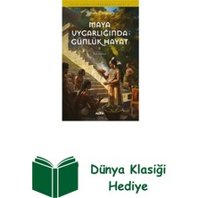 Maya Uygarlığı'nda Günlük Hayat - Antik Uygarlı... + Dünya Klasiği Hediye