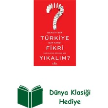 Kronik Kitap Daha Iyi Bir Türkiye Için Hangi Fikri Yıkalım? + Dünya Klasiği Hediye
