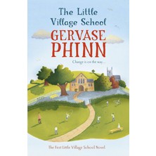 Maxi Trendy The Little Village School: Book 1 In The Gorgeously Uplifting Little Village School Series