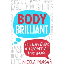 Maxi Trendy Body Brilliant: A Teenage Guide To A Positive Body Image (Kapak Değişebilir)