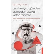 Maxi Trendy Pythagoras - Tanrı’nın Çocuğu Olan Göklerden Başka Vatan Tanımaz: Ezoterik Felsefenin Kurucusu ve Tüm Zamanların Kadim Bilgesi