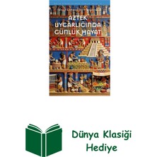 Aztek Uygarlığında Günlük Hayat - Antik Uygarlı... + Dünya Klasiği Hediye