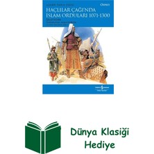 İş Bankası Kültür Yayınları Haçlılar Çağı'nda Islam Orduları 1071 - 1300 - ... + Dünya Klasiği Hediye