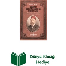 İş Bankası Kültür Yayınları Osmanlı Modernleşmesi ve Midhat Paşa - Tuna Vil... + Dünya Klasiği Hediye