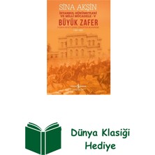 İş Bankası Kültür Yayınları Büyük Zafer: Istanbul Hükümetleri ve Milli Müca... + Dünya Klasiği Hediye