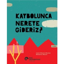 Kaybolunca Nereye Gideriz?