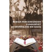 Kur’an Penceresinden Cumhuriyet ve Devrimlere Bir Bakış