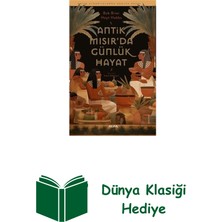 Antik Mısır'da Günlük Hayat - Antik Uygarlıklar... + Dünya Klasiği Hediye