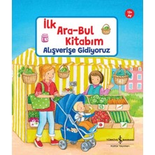 Alışverişe Gidiyoruz - Ilk Ara-Bul Kitabım